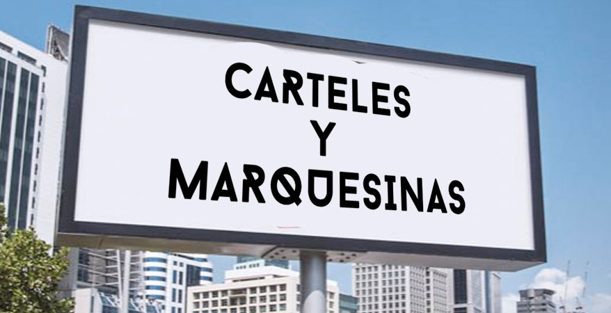 Carteles y Marquesinas